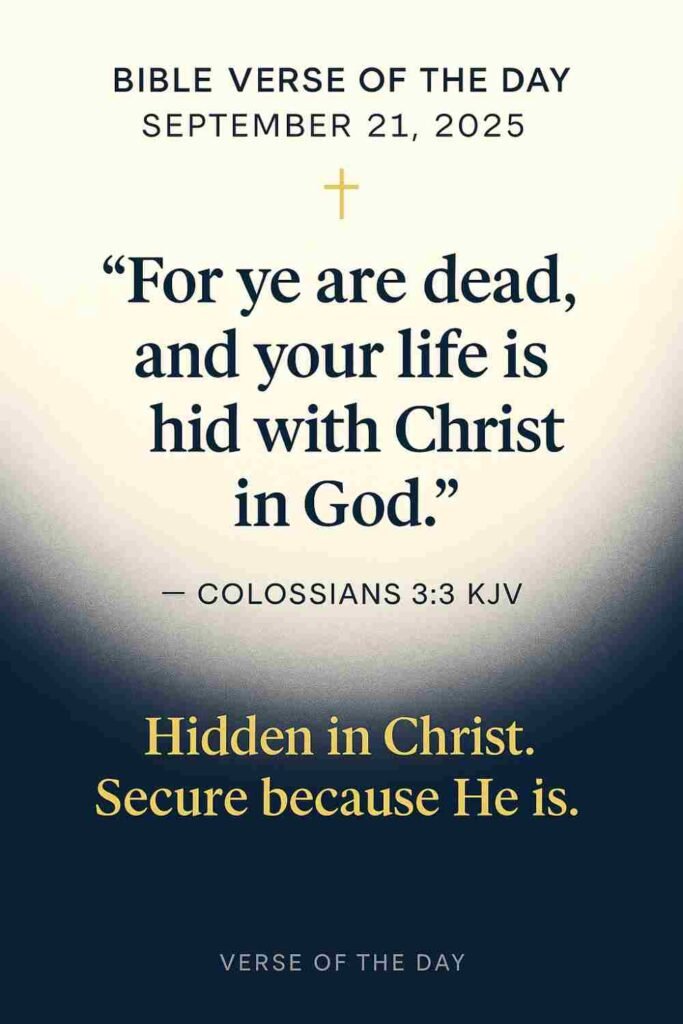 Reflection on Today's Verse from Colossians 3:3 - September 21st 2025