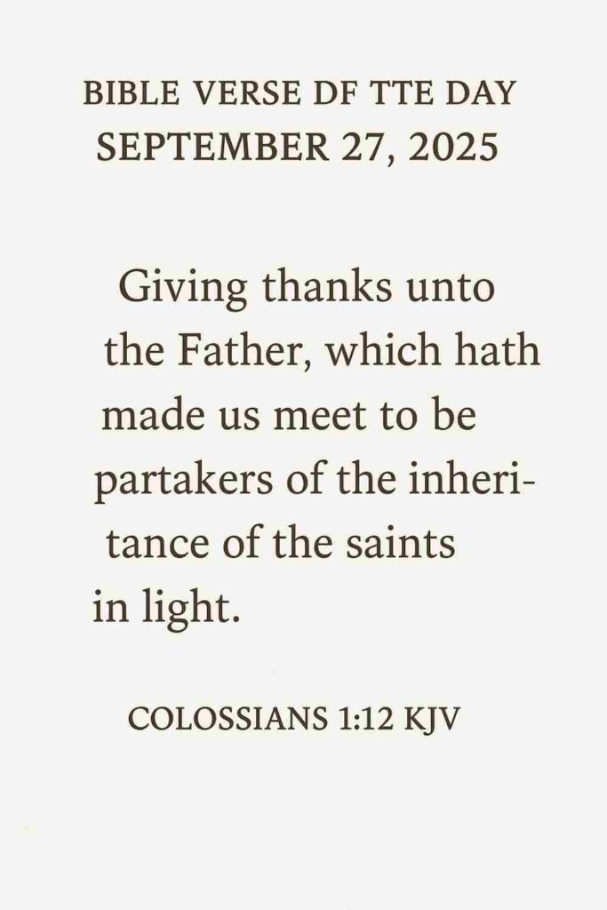 Reflection on Today's Verse from Colossians 1:12 - September 27th 2025