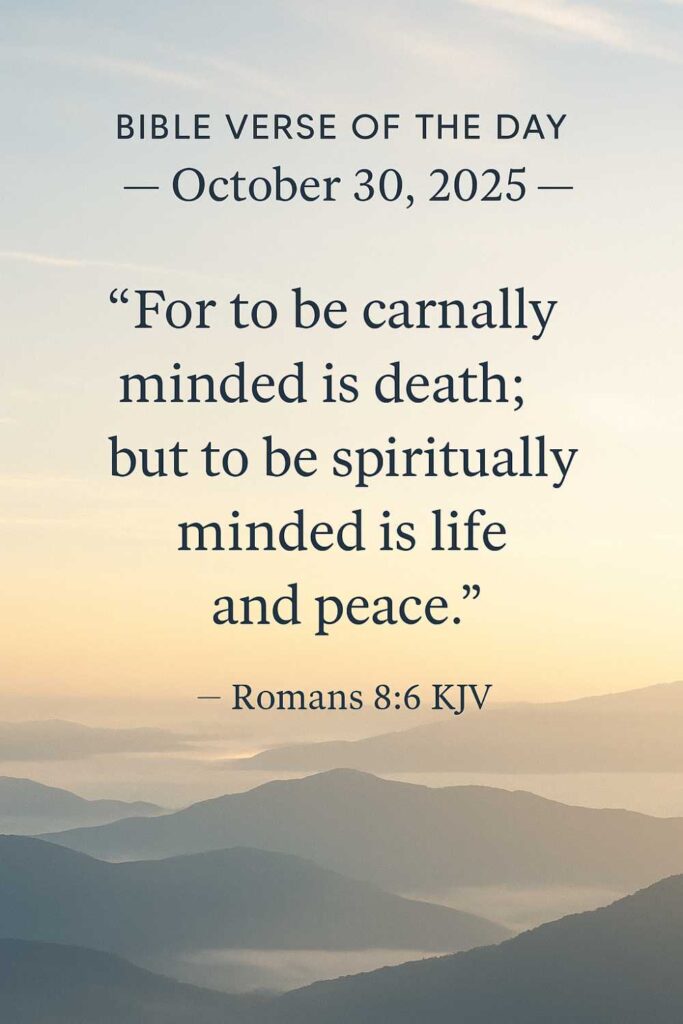 Reflection on Today's Verse from Romans 8:6 - October 30th 2025