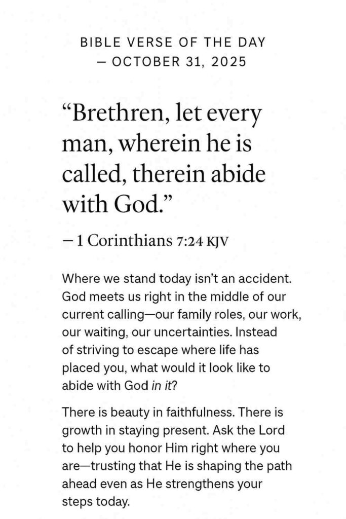 Reflection on Today's Verse from 1 Corinthians 7:24 - October 31st 2025