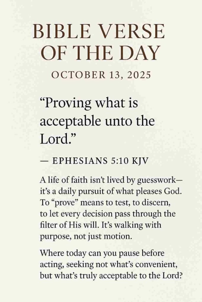 Reflection on Today's Verse from Ephesians 5:10 - October 13th 2025