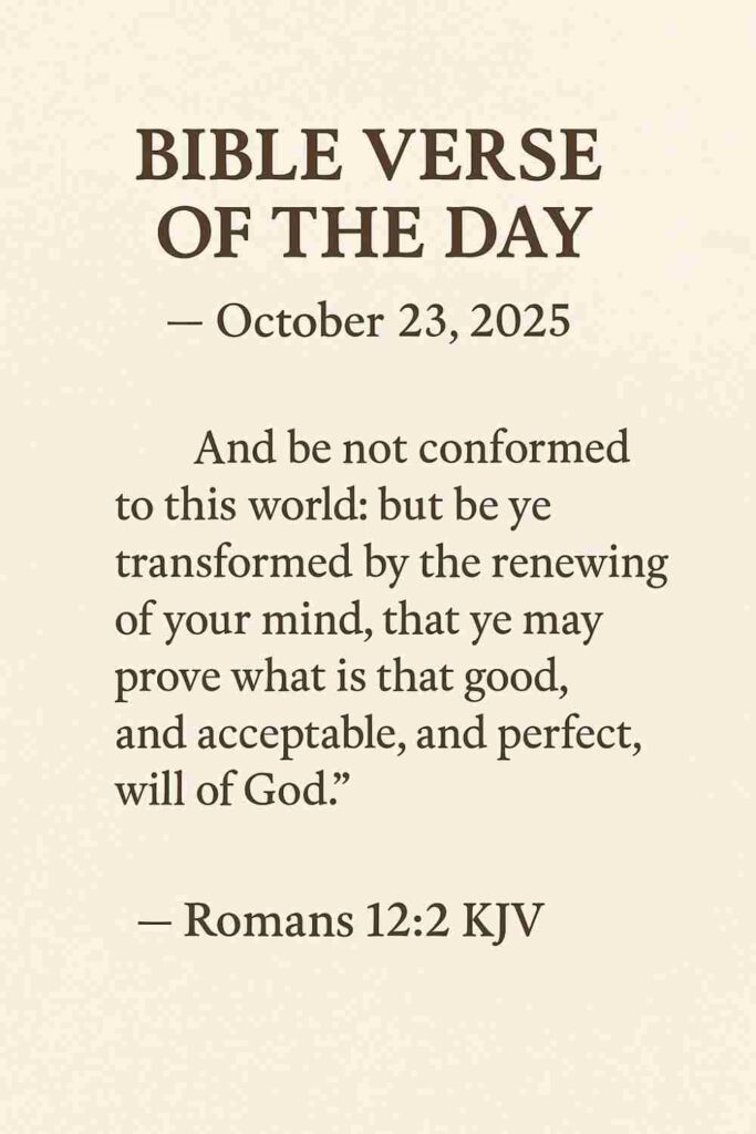 Reflection on Today's Verse from Romans 12:2 - October 23rd 2025