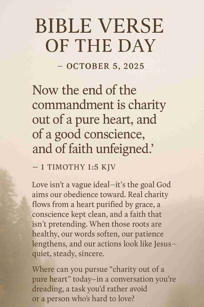 Reflection on Today's Verse from 1 Timothy 1:5 - October 5th 2025