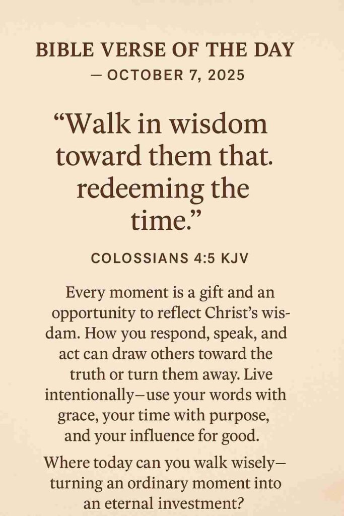 Reflection on Today's Verse from Colossians 4:5 - October 7th 2025