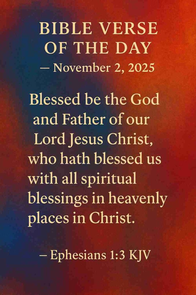 Reflection on Today's Verse from Ephesians 1:3 - November 2nd 2025