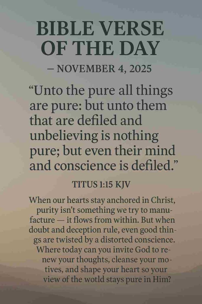 Reflection on Today's Verse from Titus 1:15 - November 4th 2025