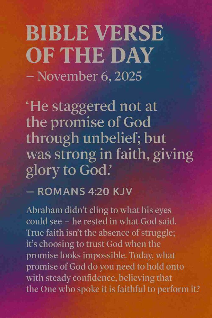 Reflection on Today's Verse from Romans 4:20 - November 6th 2025