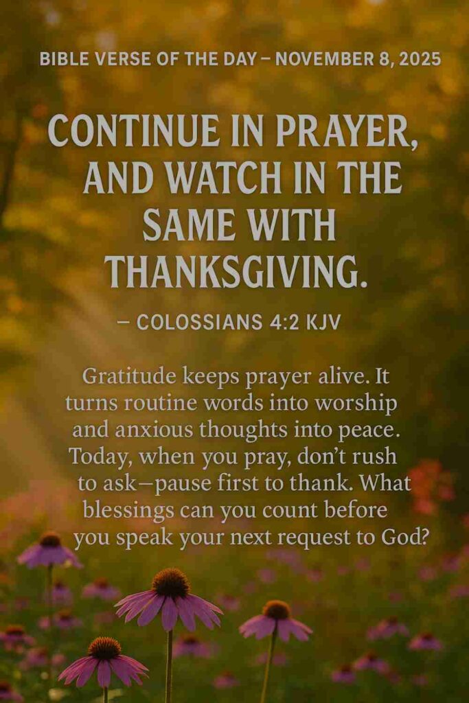 Reflection on Today's Verse from Colossians 4:2 - November 8th 2025