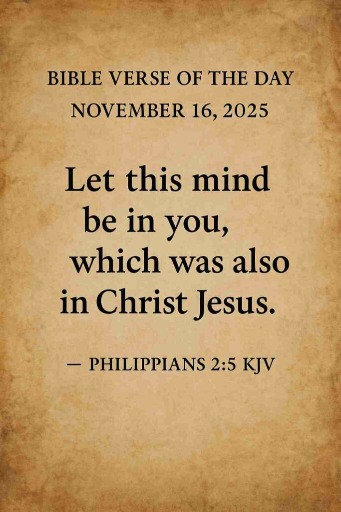 Reflection on Today's Verse from Philippians 2:5 - November 16th 2025
