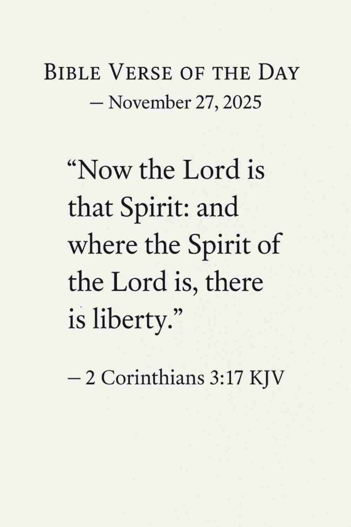 Reflection on Today's Verse from 2 Corinthians 3:17 - November 27th 2025