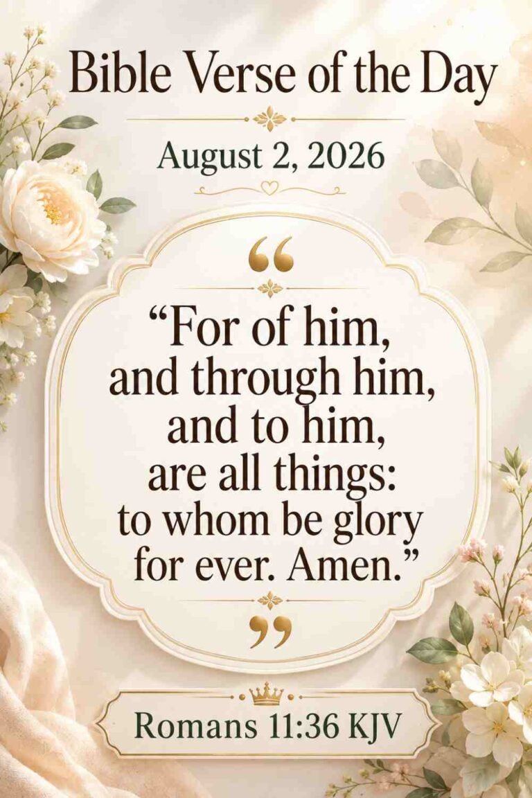 Reflection on Today's Verse from Romans 11:36 for August 2, 2026