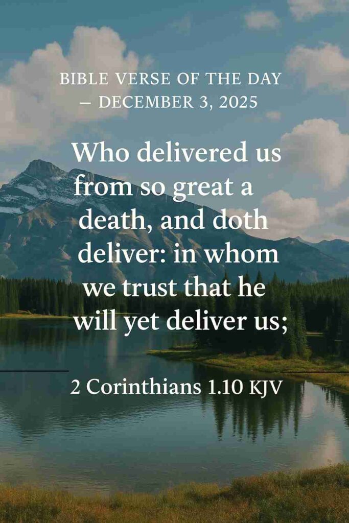 Reflection on Today's Verse from 2 Corinthians 1:10 - December 3rd 2025
