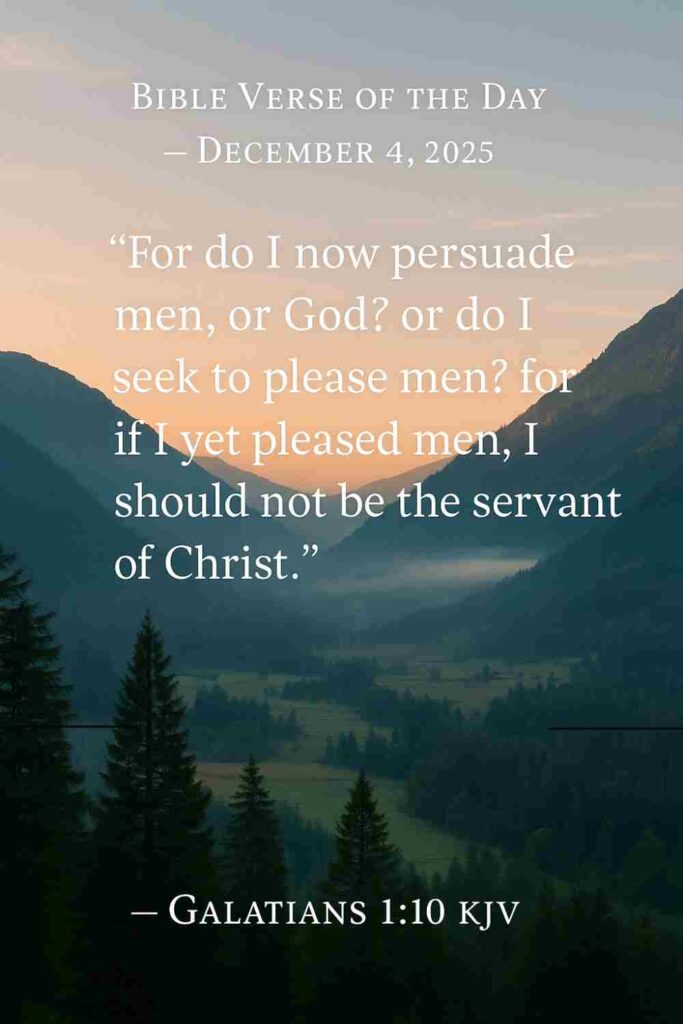 Reflection on Today's Verse from Galatians 1:10 - December 4th 2025